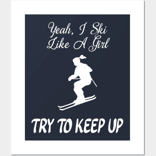 Funny Ski Like A Girl Posters and Art